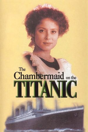 The Chambermaid on the Titanic's poster