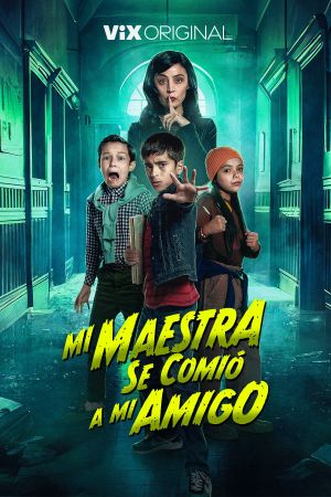 Mi maestra se comió a mi amigo's poster