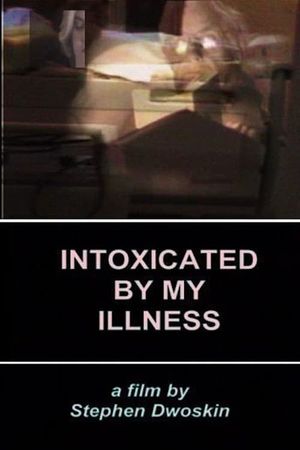 Intoxicated By My Illness's poster