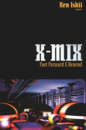 X-Mix: Fast Forward and Rewind's poster