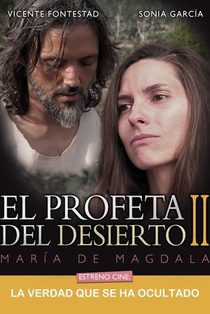 El Profeta del Desierto II. María de Magdala's poster