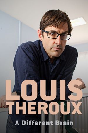 Louis Theroux: A Different Brain's poster