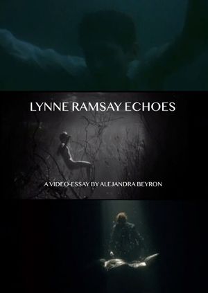 Lynne Ramsay Echoes's poster