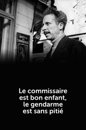 Le Commissaire est bon enfant, le gendarme est sans pitié's poster