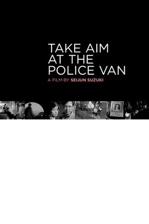 Take Aim at the Police Van's poster
