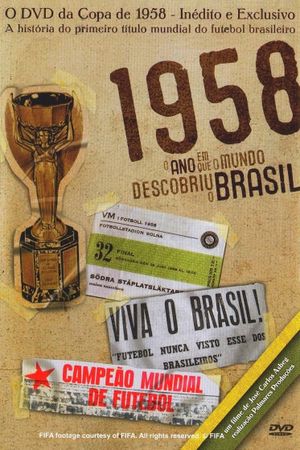 1958, O Ano Em Que O Mundo Descobriu O Brasil's poster image