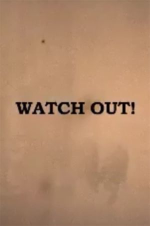 Watch Out!'s poster