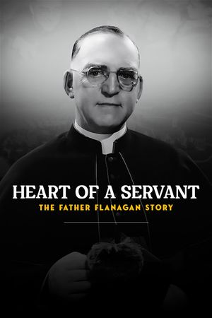 Heart of a Servant: The Father Flanagan Story's poster