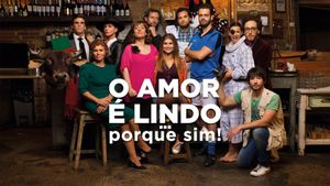 O Amor É Lindo... Porque Sim!'s poster