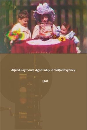 Alfred Raymond, Agnes May, & Wilfred Sydney's poster