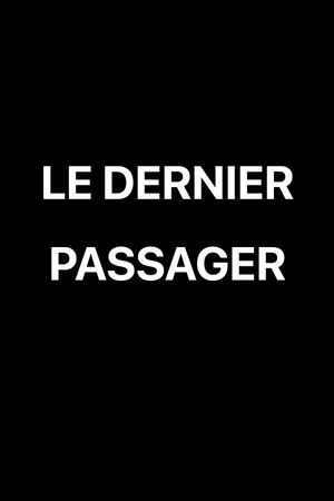 The last passenger's poster