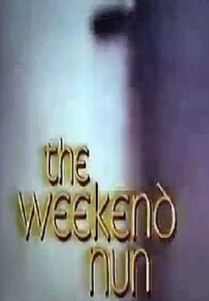 The Weekend Nun's poster
