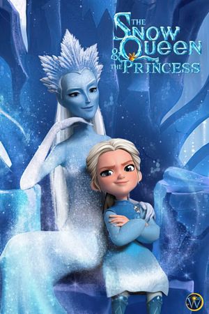 The Snow Queen and the Princess's poster