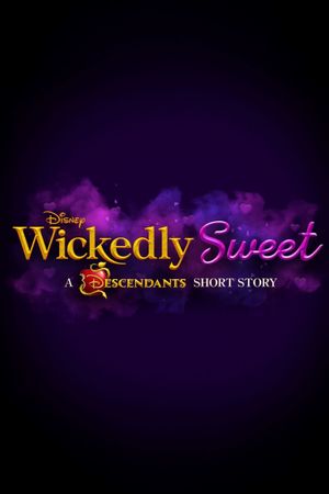 Wickedly Sweet: A Descendants Short Story's poster