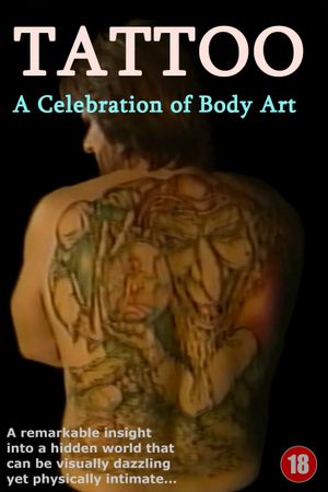 TATTOO: A Celebration Of Body Art's poster