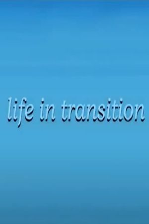 Life in Transition's poster