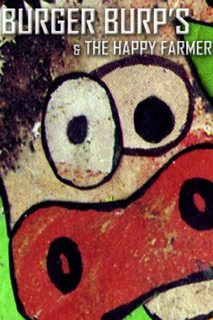 Burger Burp's & the Happy Farmer's poster
