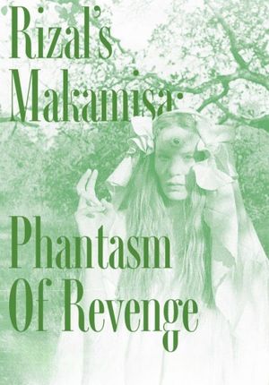 Rizal's Makamisa: Phantasm of Revenge's poster