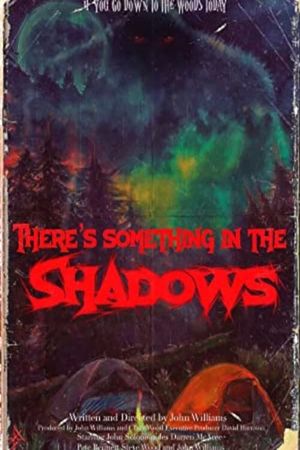 There's Something in the Shadows's poster