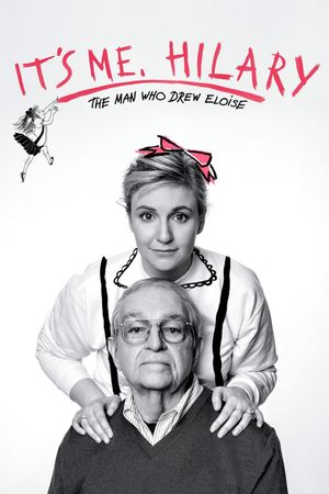 It's Me, Hilary: The Man Who Drew Eloise's poster