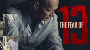 The Fear of 13's poster