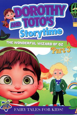 Dorothy and Toto's Storytime: The Wonderful Wizard of Oz Part 3's poster image