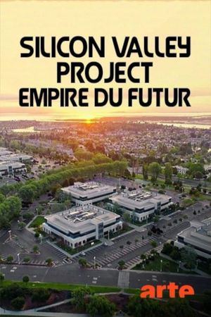 Silicon Valley, empire du futur's poster