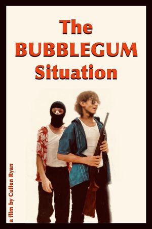 The BUBBLEGUM Situation's poster