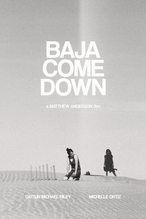 Baja Come Down's poster