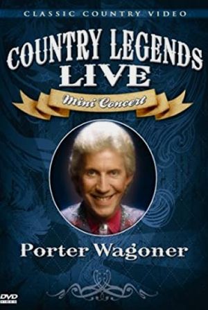 Porter Wagoner: Country Legends Live Mini Concert's poster