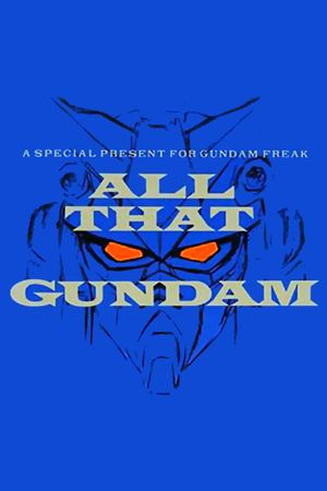 All That Gundam's poster