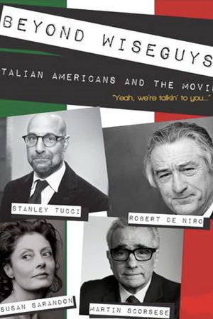 Beyond Wiseguys: Italian Americans & the Movies's poster