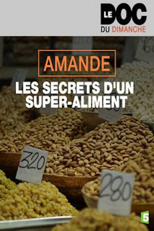 Amande, les secrets d'un super-aliment's poster