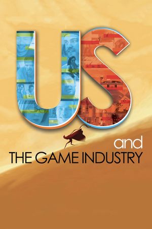 Us and the Game Industry's poster