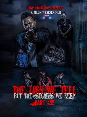 The lies we tell but the secrets we keep part 4's poster