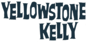 Yellowstone Kelly's poster