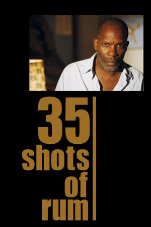 35 Shots of Rum's poster