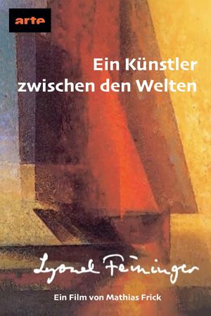 Lyonel Feininger – Ein Künstler zwischen den Welten's poster