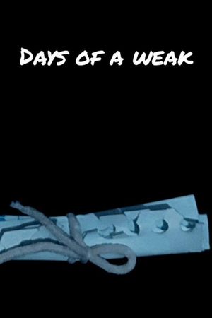 Days of a Weak's poster