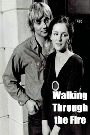 Walking Through the Fire's poster