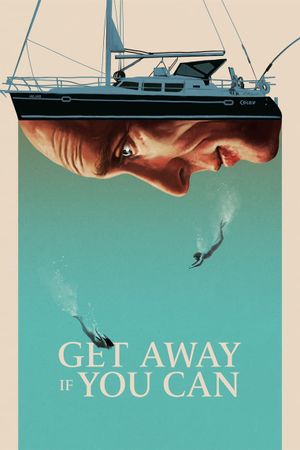 Get Away If You Can's poster
