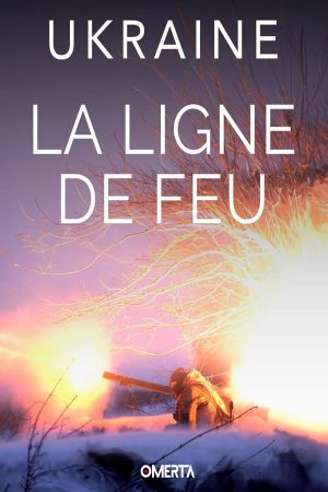 Ukraine, la ligne de feu's poster