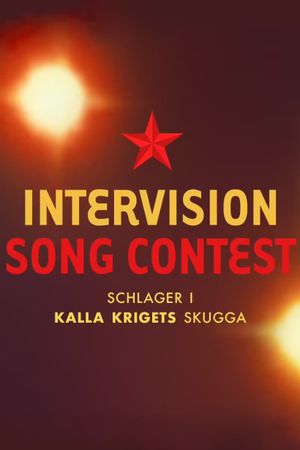 Intervision Song Contest - schlager i kalla krigets skugga's poster