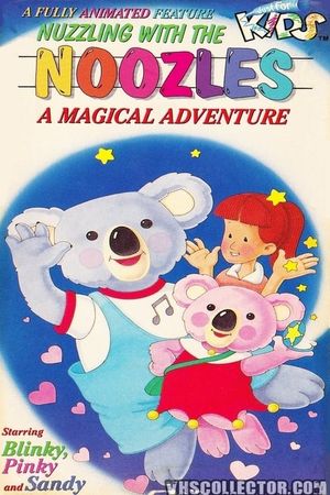 Nuzzling With The Noozles: A Magical Adventure's poster