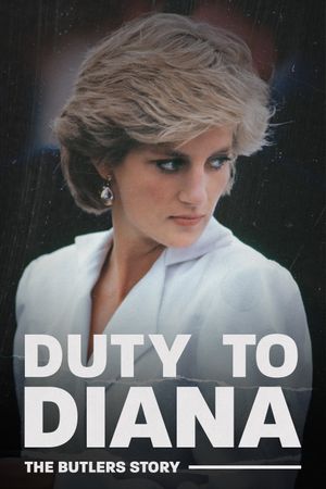 Duty to Diana: The Butler's Story's poster
