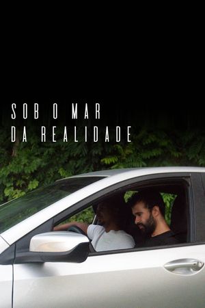 Sob o Mar da Realidade's poster