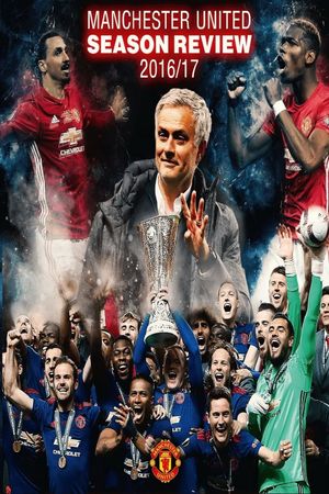 Manchester United Season Review 2016-2017's poster