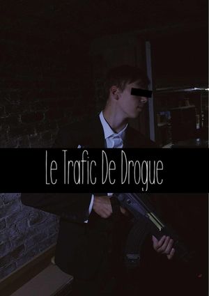 Le Trafic De Drogue's poster