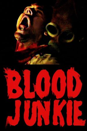 Blood Junkie's poster