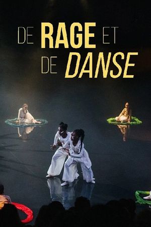 De rage et de danse's poster